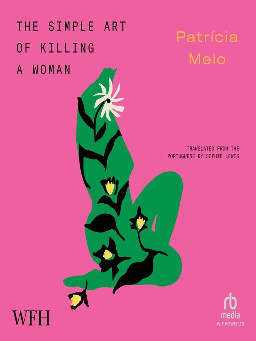 Title details for The Simple Art of Killing a Woman by Patrícia Melo - Wait list